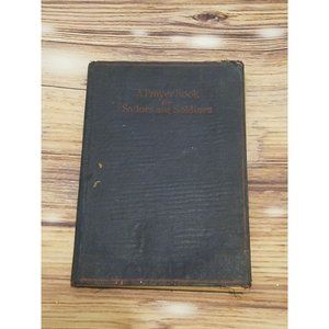 A Prayer Book For Sailors And Soldiers WWI 1917